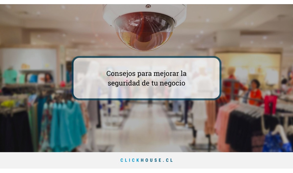 Consejos para mejorar la seguridad de tu negocio